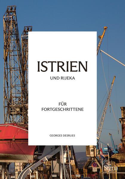 Istrien und Rijeka für Fortgeschrittene