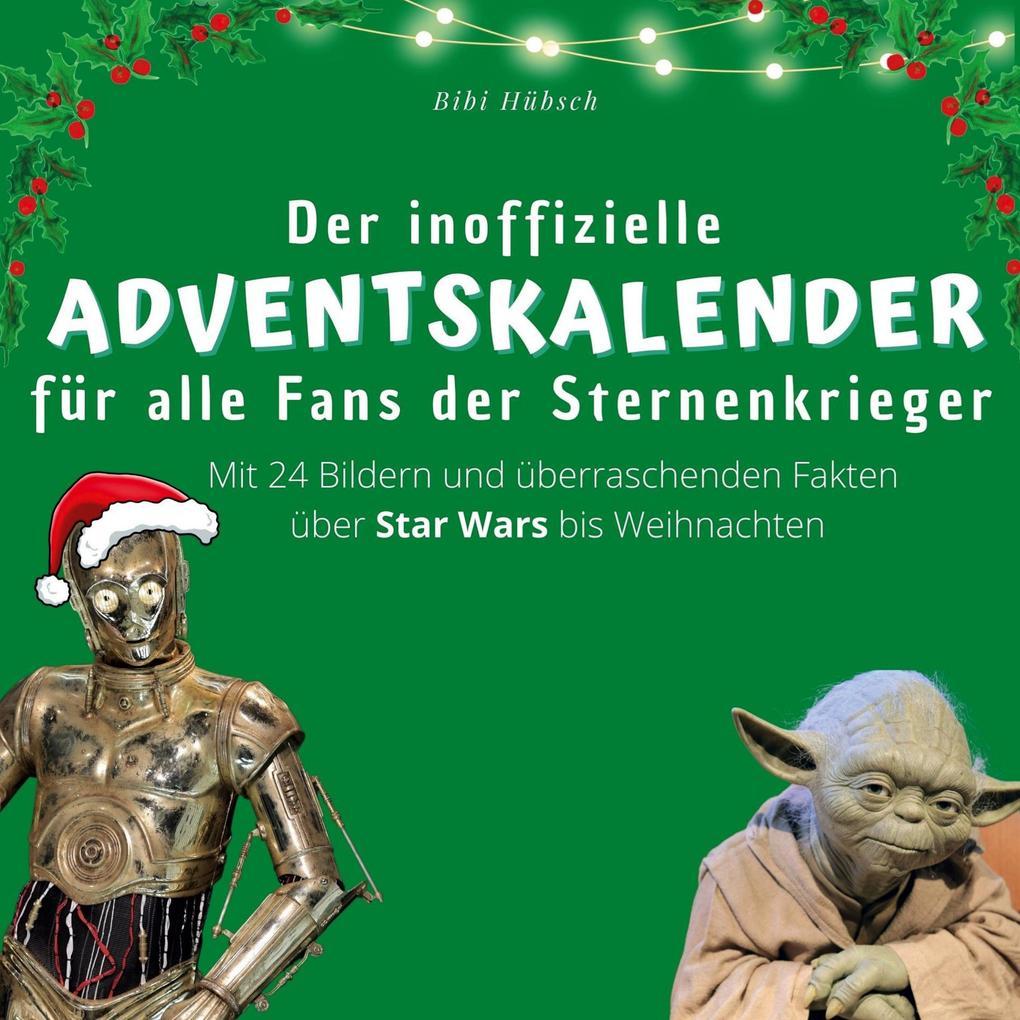 Der inoffizielle Adventskalender für alle Fans der Sternenkrieger