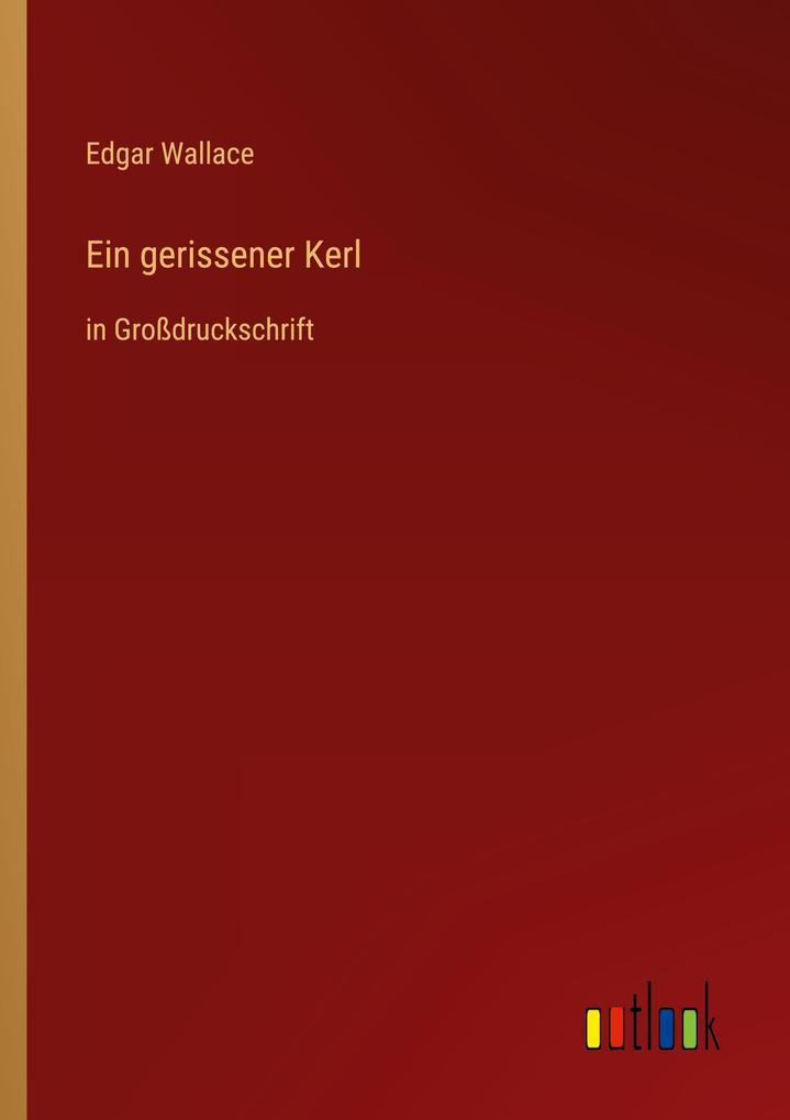 Ein gerissener Kerl