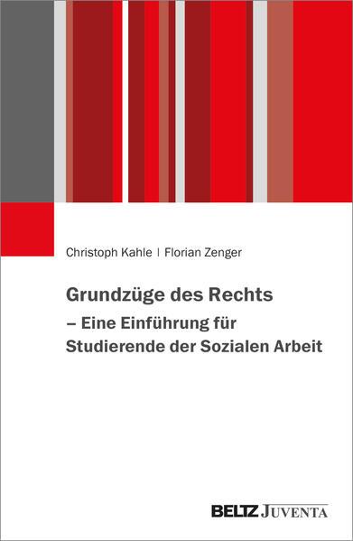 Grundzüge des Rechts - Eine Einführung für Studierende der Sozialen Arbeit