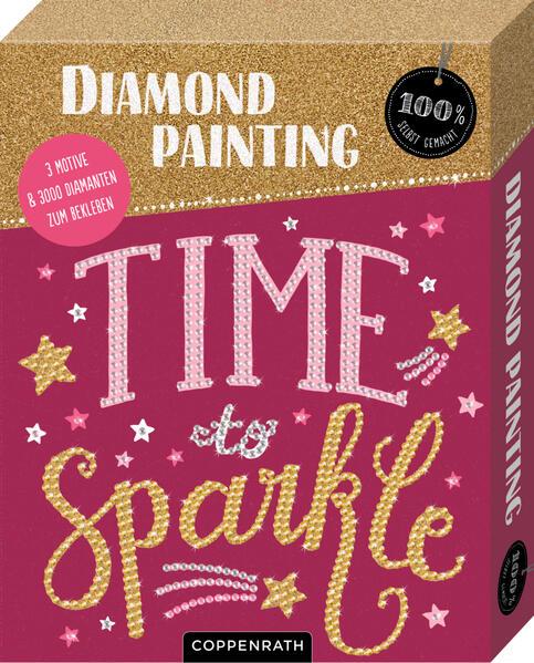 Coppenrath - 100% selbst gemacht - Diamond Painting - Time to sparkle (100% selbst gemacht)