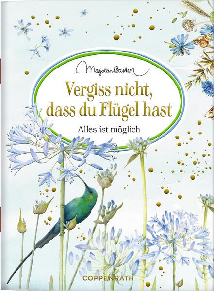 Vergiss nicht, dass du Flügel hast