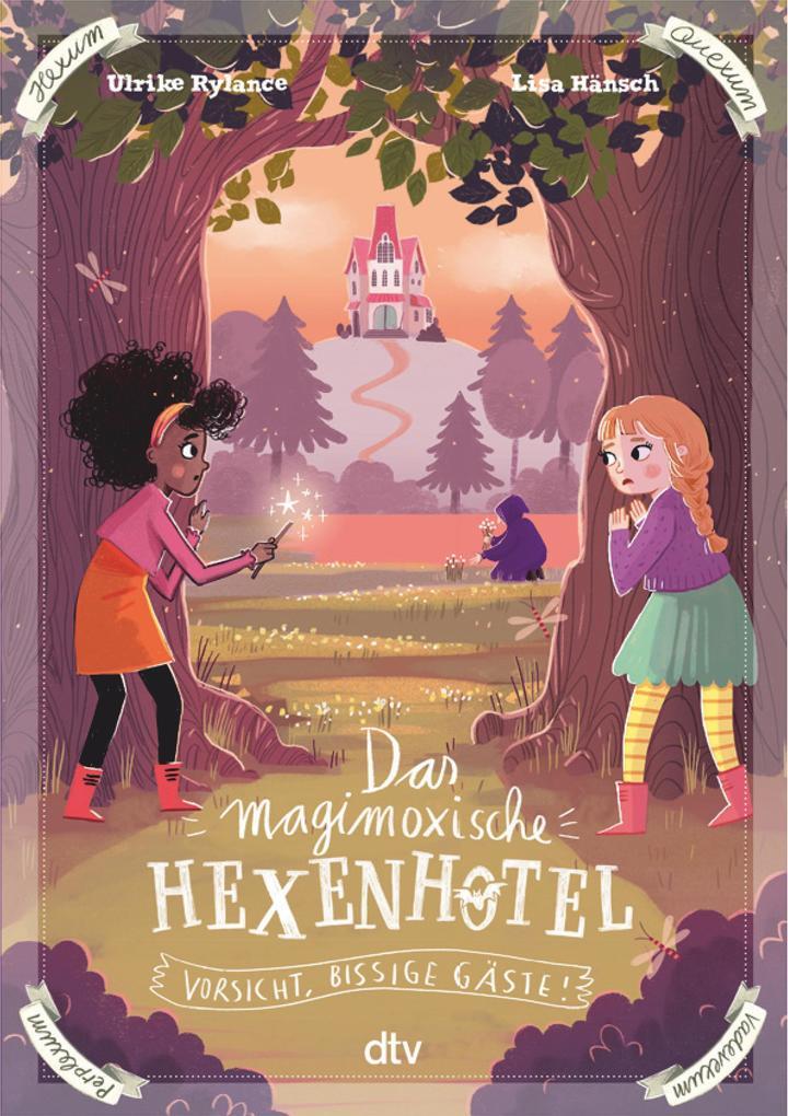 Das magimoxische Hexenhotel - Vorsicht, bissige Gäste!