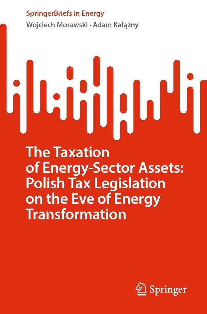 The Taxation of Energy-Sector Assets: Polish Tax Legislation on the Eve of Energy Transformation