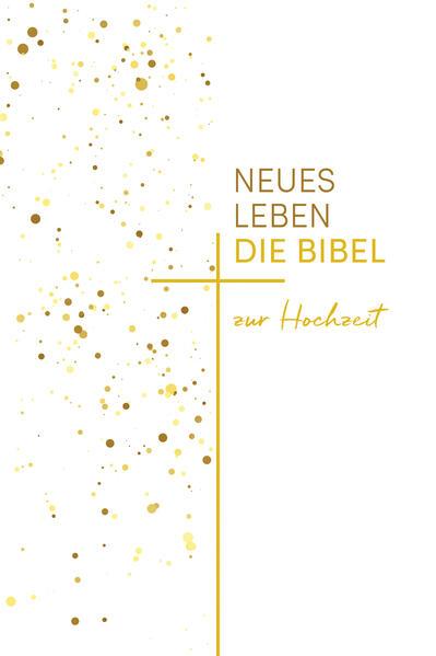 Neues Leben. Die Hochzeitsbibel