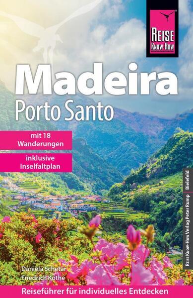 Reise Know-How Reiseführer Madeira und Porto Santo mit 18 Wanderungen