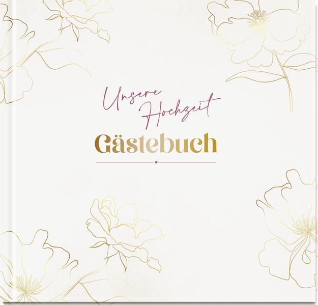 Unsere Hochzeit - Gästebuch