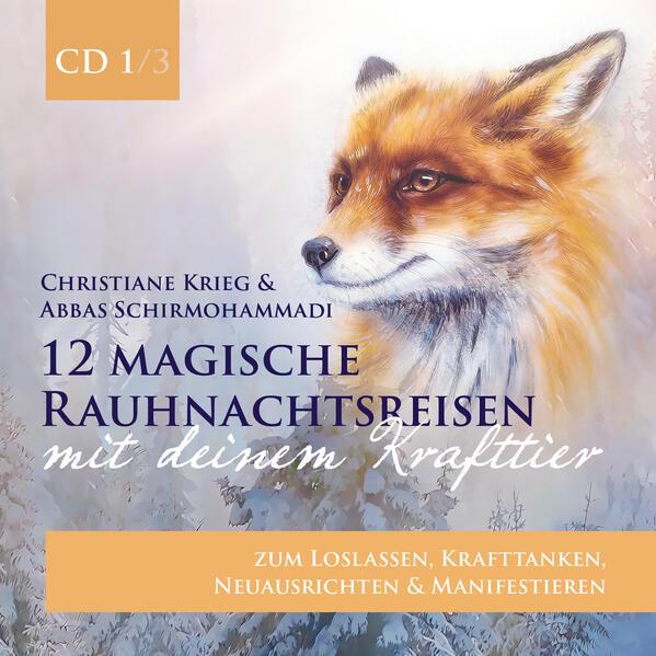 12 magische Rauhnachtsreisen mit deinem Krafttier -CD 1-