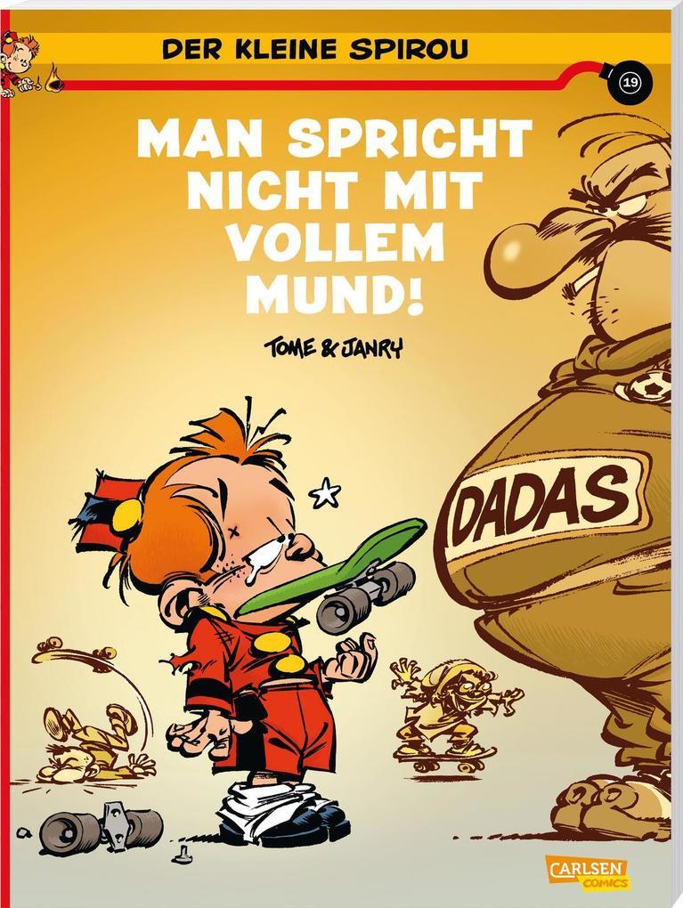 Der kleine Spirou 19: Man spricht nicht mit vollem Mund!!