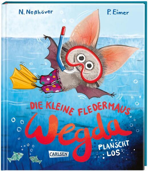 5. Nanna Neßhöver: Die kleine Fledermaus Wegda: Wegda planscht los