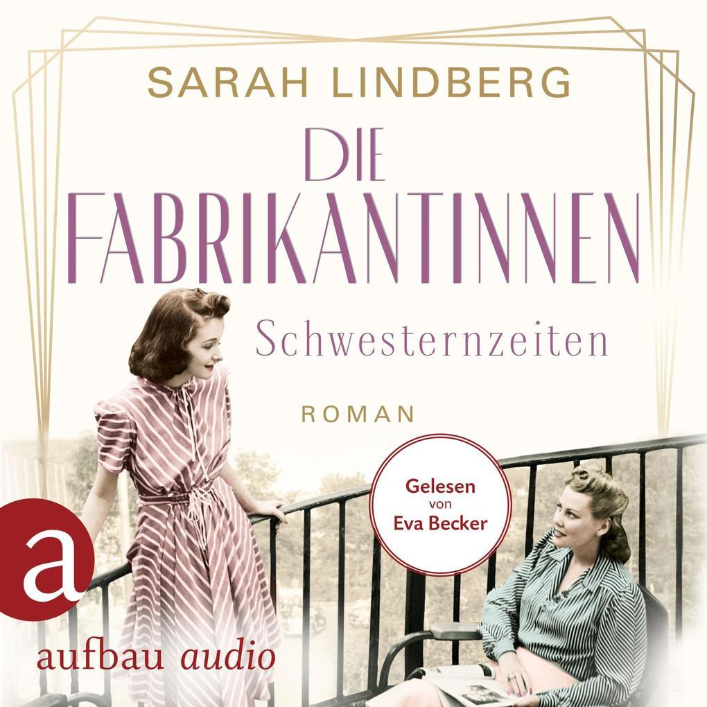 Die Fabrikantinnen - Schwesternzeiten