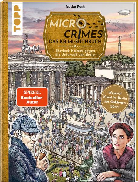 Micro Crimes. Das Krimi-Suchbuch. Sherlock Holmes gegen die Unterwelt Berlins. Finde die Ganoven im Gewimmel der Goldenen 20er (SPIEGEL Bestseller-Autor)