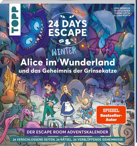 24 DAYS ESCAPE - Der Escape Room Adventskalender: Alice im Wunderland und das Geheimnis der Grinsekatze (SPIEGEL Bestseller-Autor)