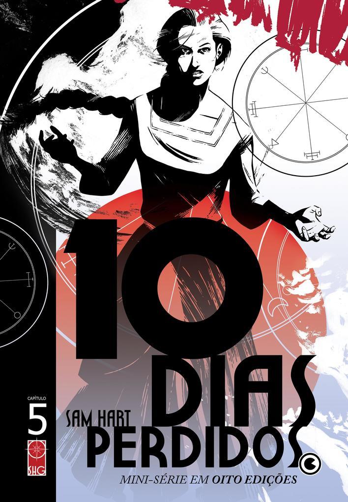 10 Dias Perdidos - Capítulo 5