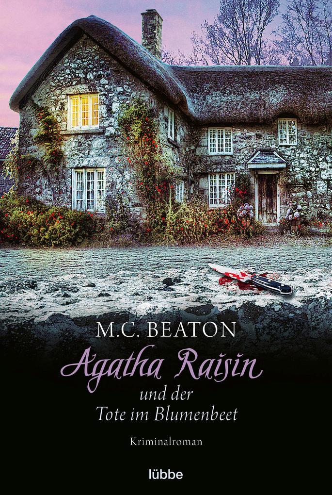 Agatha Raisin und der Tote im Blumenbeet