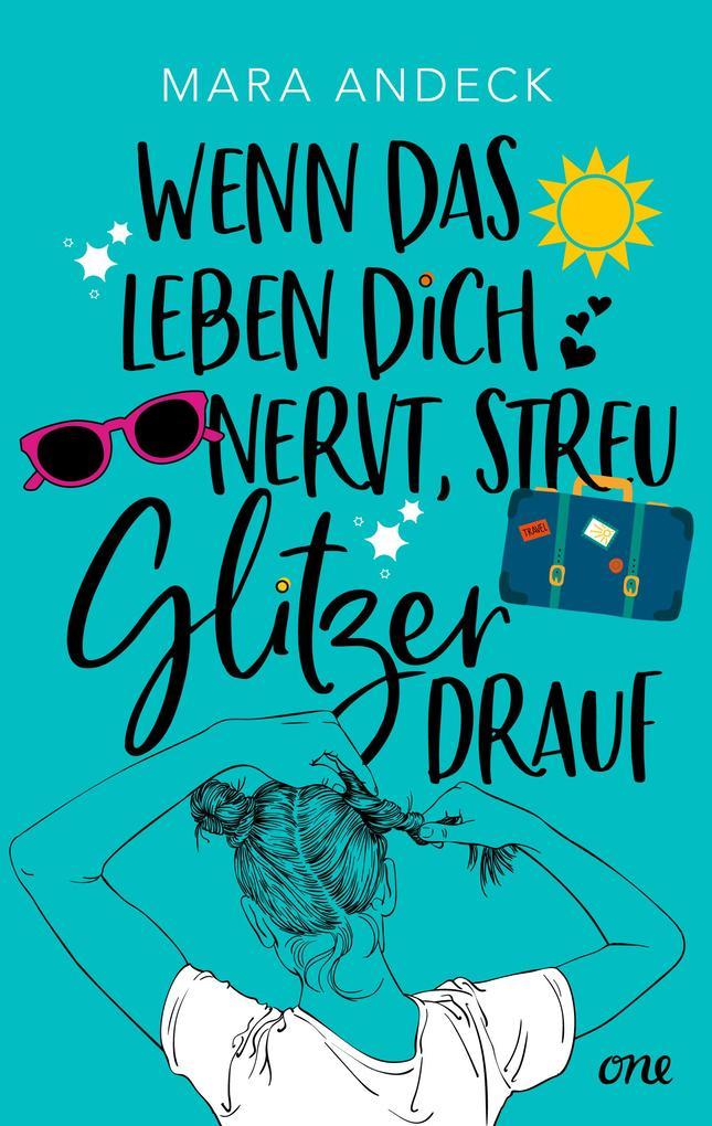 Wenn das Leben dich nervt, streu Glitzer drauf