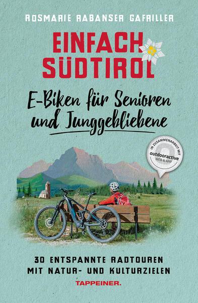 Einfach Südtirol: E-Biken für Senioren und Junggebliebene