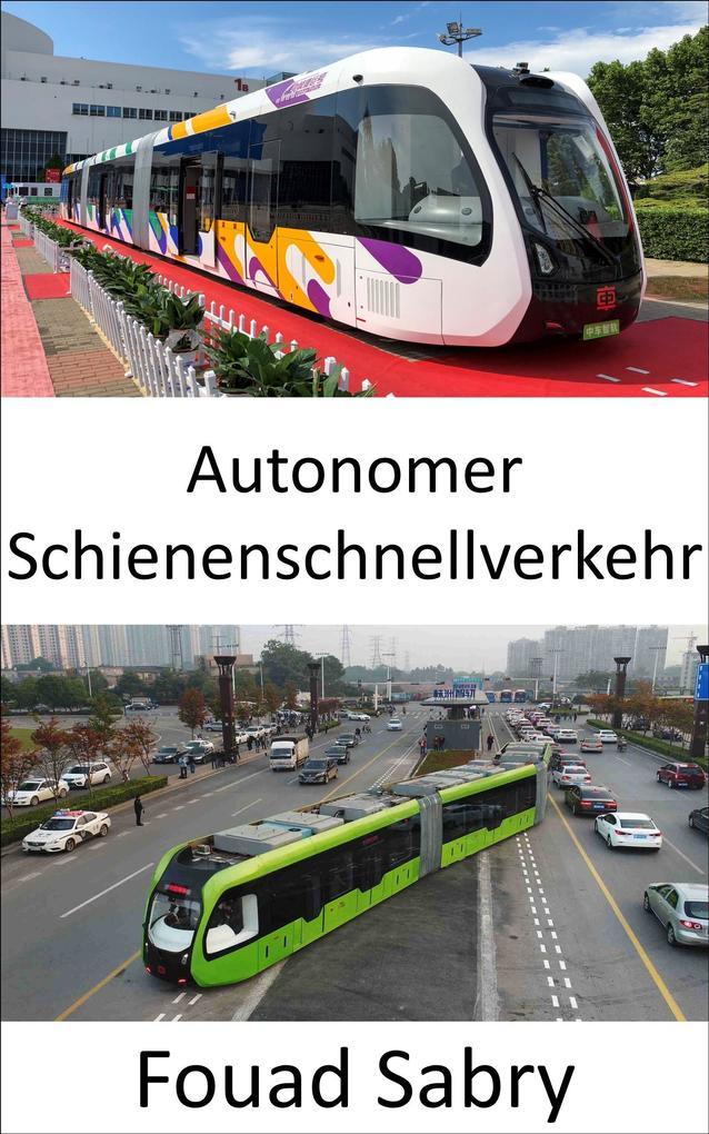 Autonomer Schienenschnellverkehr