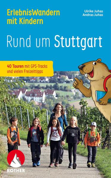 ErlebnisWandern mit Kindern Rund um Stuttgart