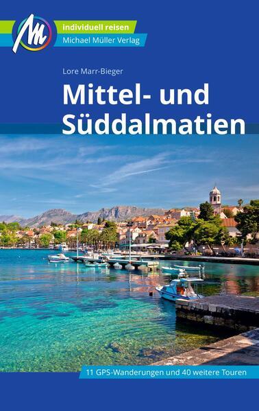 Mittel- und Süddalmatien Reiseführer Michael Müller Verlag