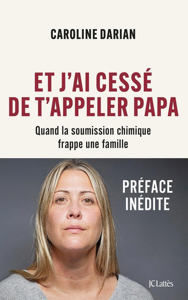 Et j'ai cessé de t'appeler Papa - Préface inédite