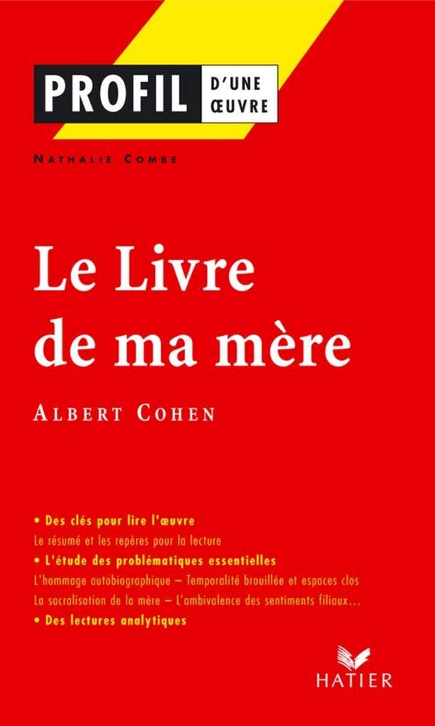 Profil - Cohen (Albert) : Le Livre de ma mère