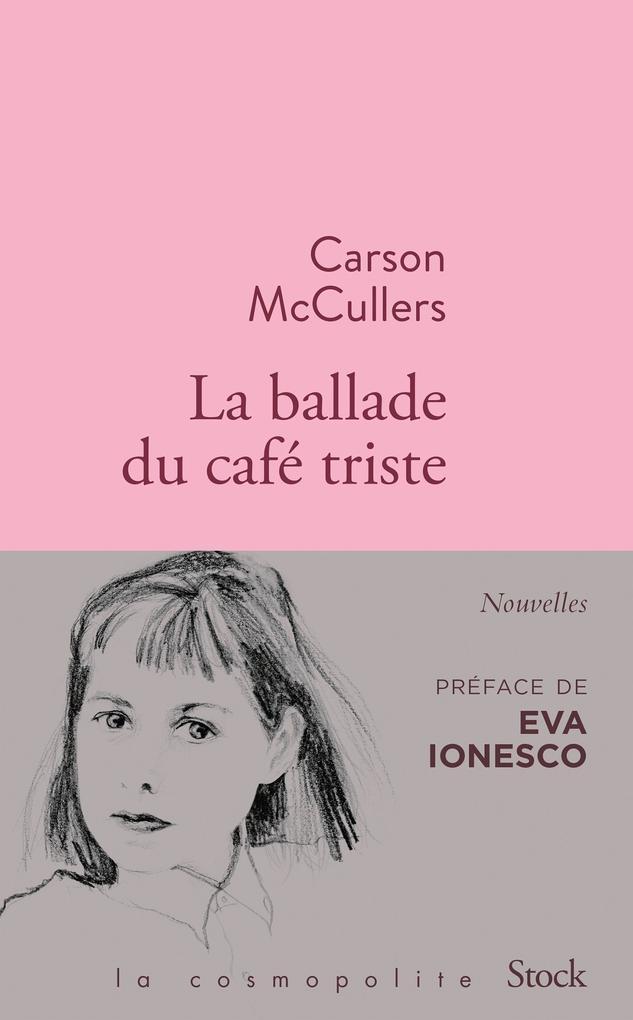 La ballade du café triste et autres nouvelles