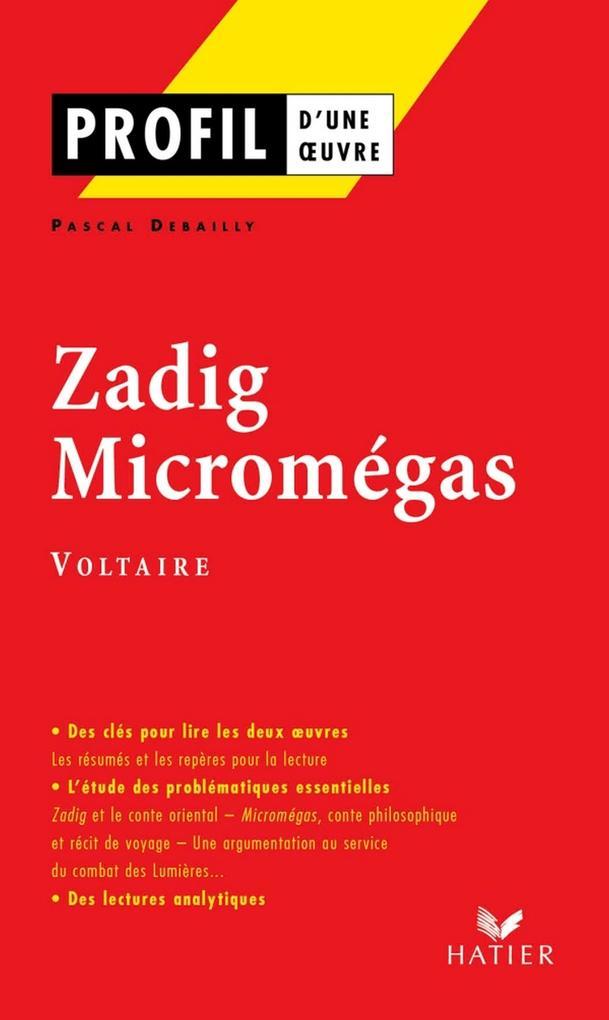 Profil - Voltaire : Zadig - Micromégas