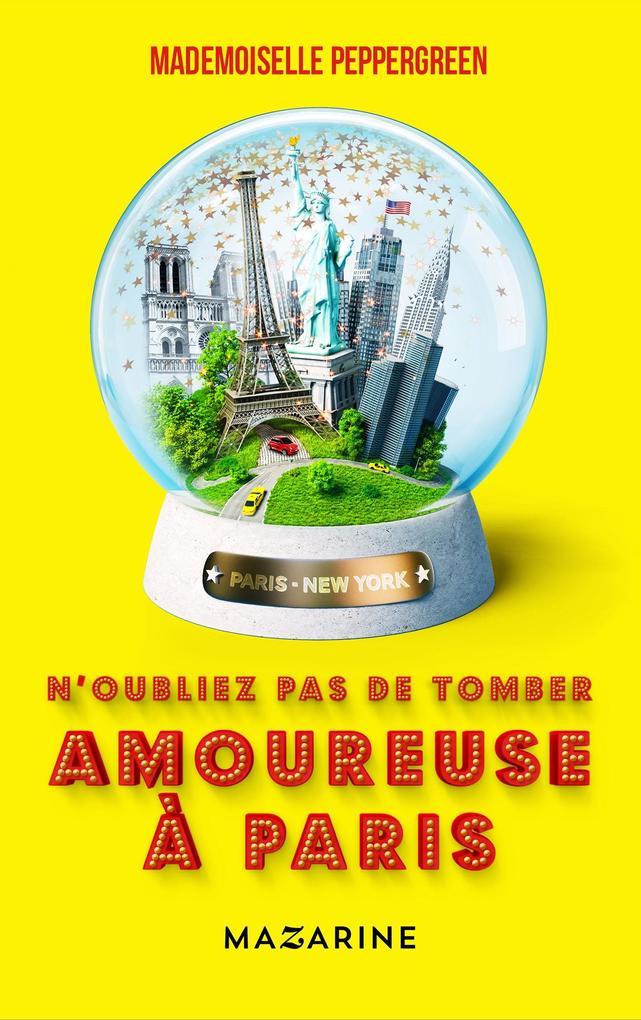 N'oubliez pas de tomber amoureuse à Paris