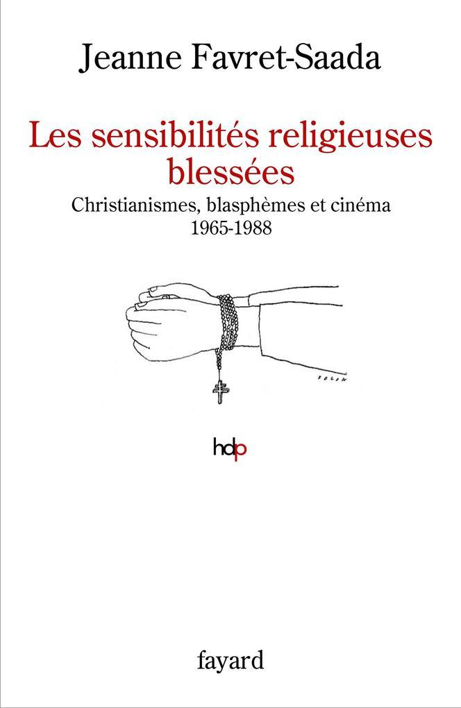 Les sensibilités religieuses blessées