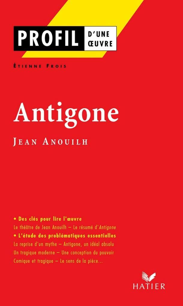 Profil - Anouilh (Jean) : Antigone