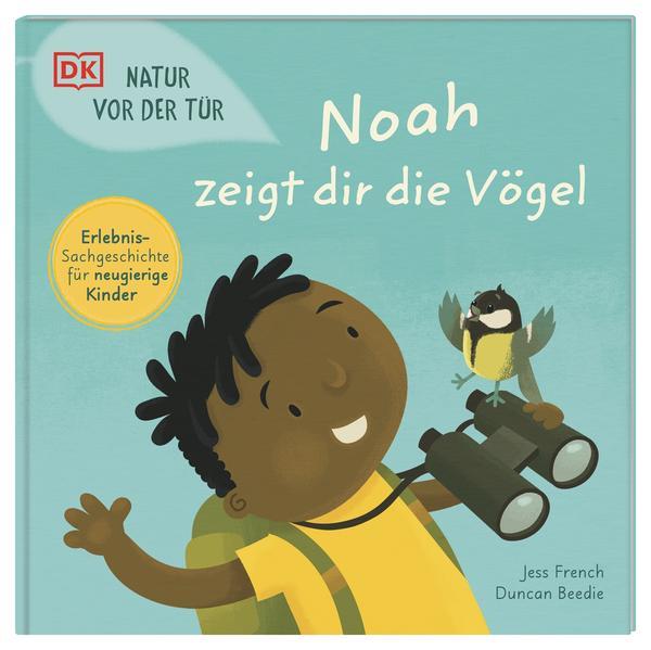 Natur vor der Tür. Noah zeigt dir die Vögel