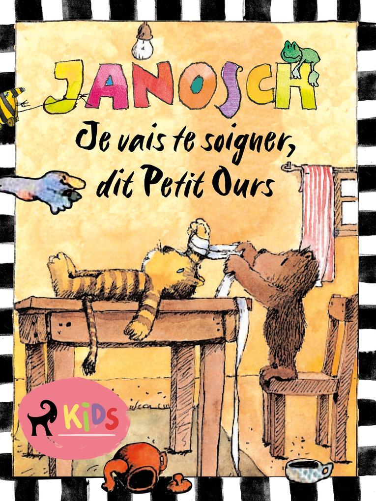 Je vais te soigner, dit Petit Ours