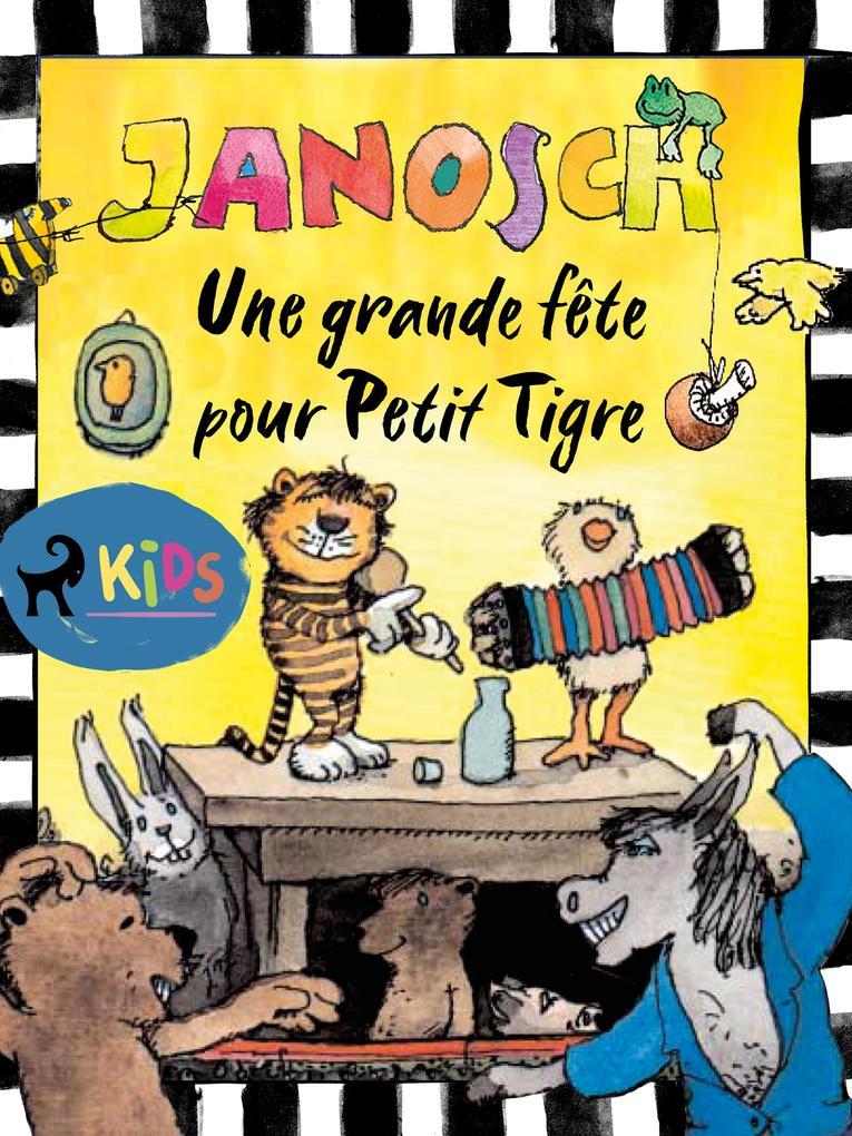 Une grande fête pour Petit Tigre