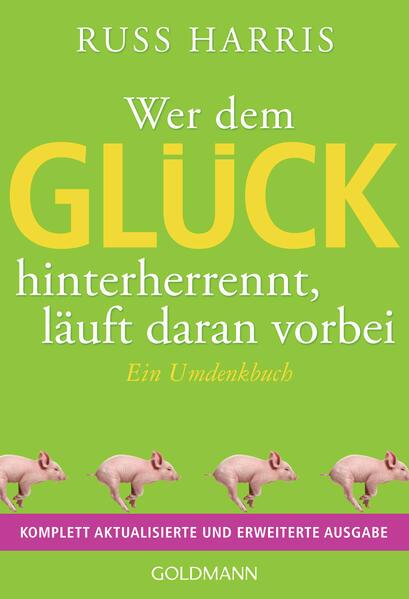 Wer dem Glück hinterherrennt, läuft daran vorbei