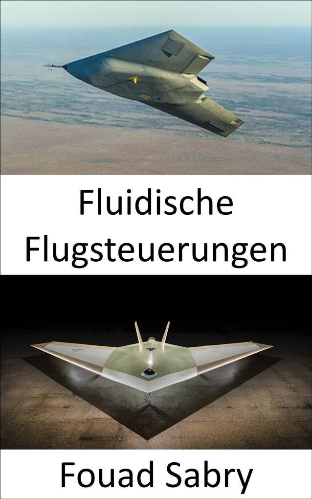 Fluidische Flugsteuerungen