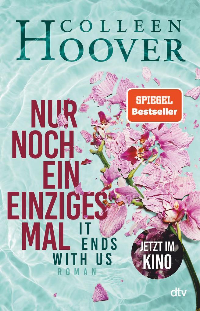 Colleen Hoover: Nur noch ein einziges Mal (eng. "It Ends With Us")