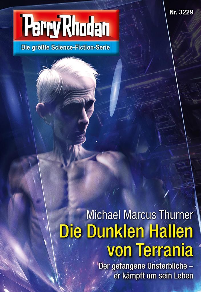 Perry Rhodan 3229: Die Dunklen Hallen von Terrania