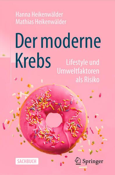 Der moderne Krebs - Lifestyle und Umweltfaktoren als Risiko