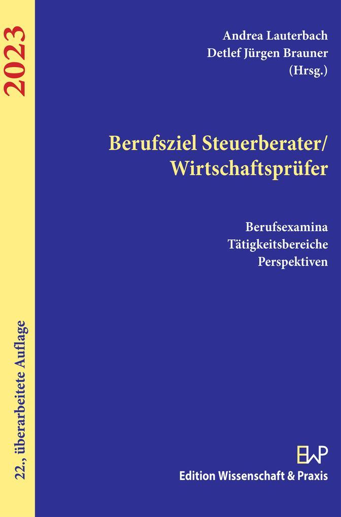 Berufziel Steuerberater/Wirtschaftsprüfer 2023.