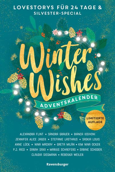 Winter Wishes. Ein Adventskalender. Lovestorys für 24 Tage plus Silvester-Special (Romantische Kurzgeschichten für jeden Tag bis Weihnachten)