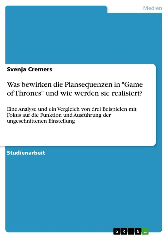 Was bewirken die Plansequenzen in "Game of Thrones" und wie werden sie realisiert?