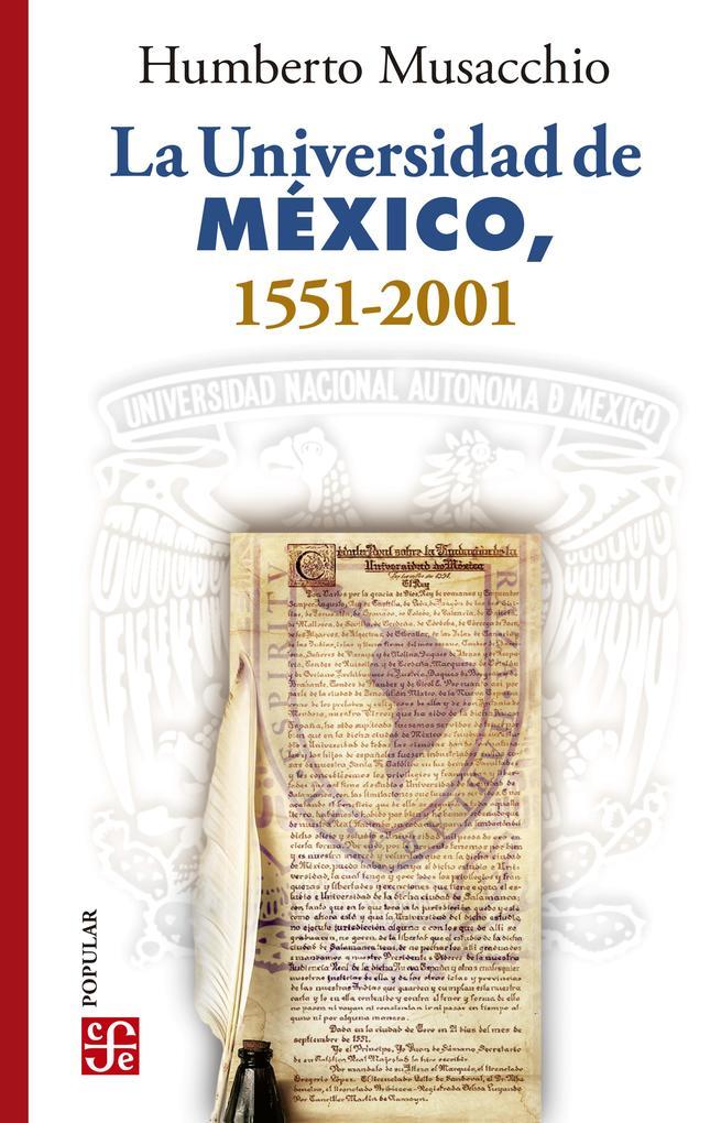 La Universidad de México, 1521-2001