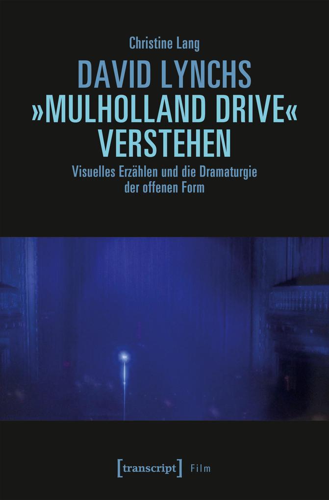 David Lynchs »Mulholland Drive« verstehen