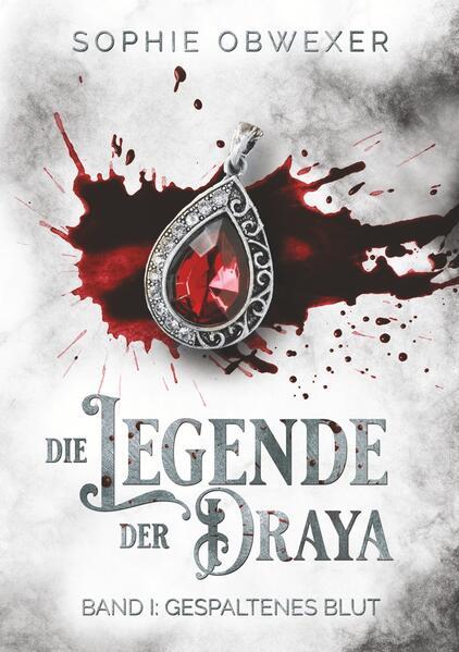 Die Legende der Draya 1: Gespaltenes Blut