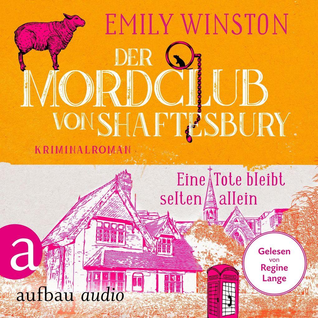 Der Mordclub von Shaftesbury - Eine Tote bleibt selten allein