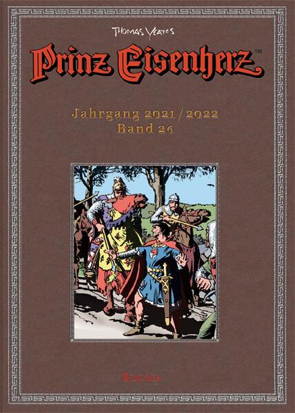 Prinz Eisenherz. Yeates-Jahre Bd. 26: Jahrgang 2021/2022