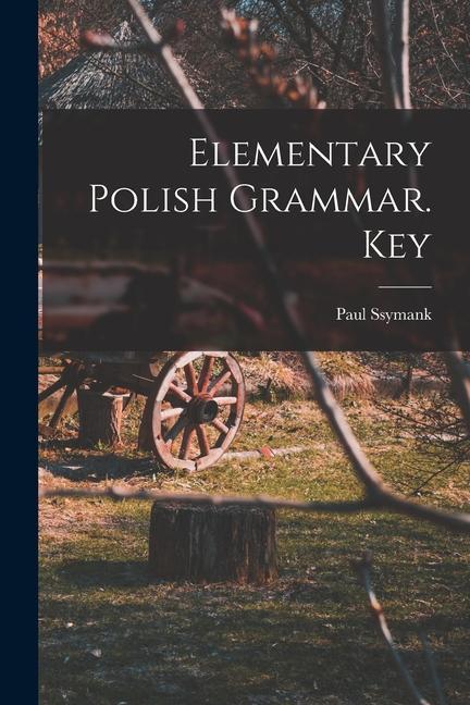 Elementary Polish Grammar. Key