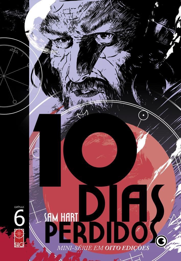 10 Dias Perdidos - Capítulo 6