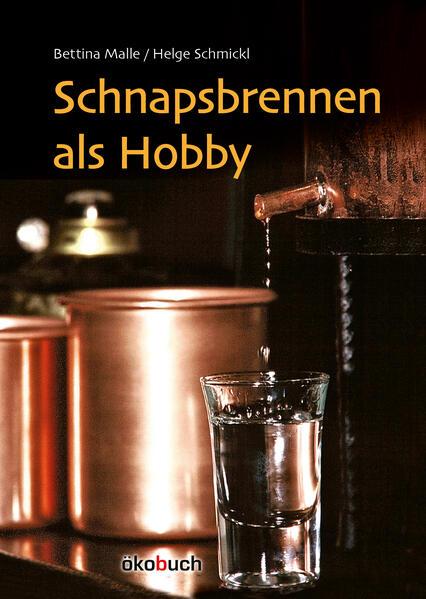 Schnapsbrennen als Hobby